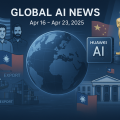 global-ai-news-april-16-to-23-2025